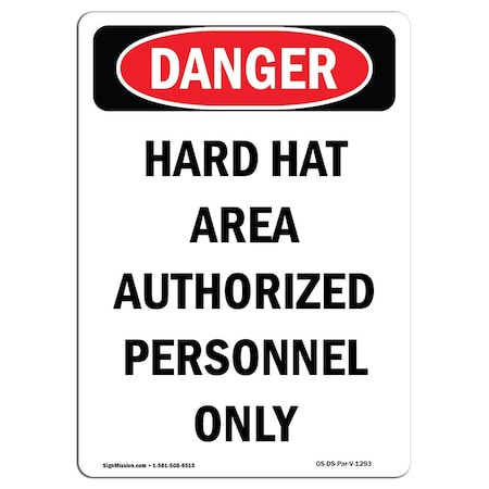 Signmission OSHA, Portrait Hard Hat Area Authorized Personnel Only, 14in X 10in Alum, 10" W, 14" H, Portrait OS-DS-A-1014-V-1293
